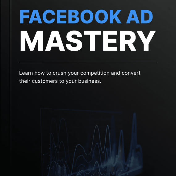 Facebook Ad Mastery - Book