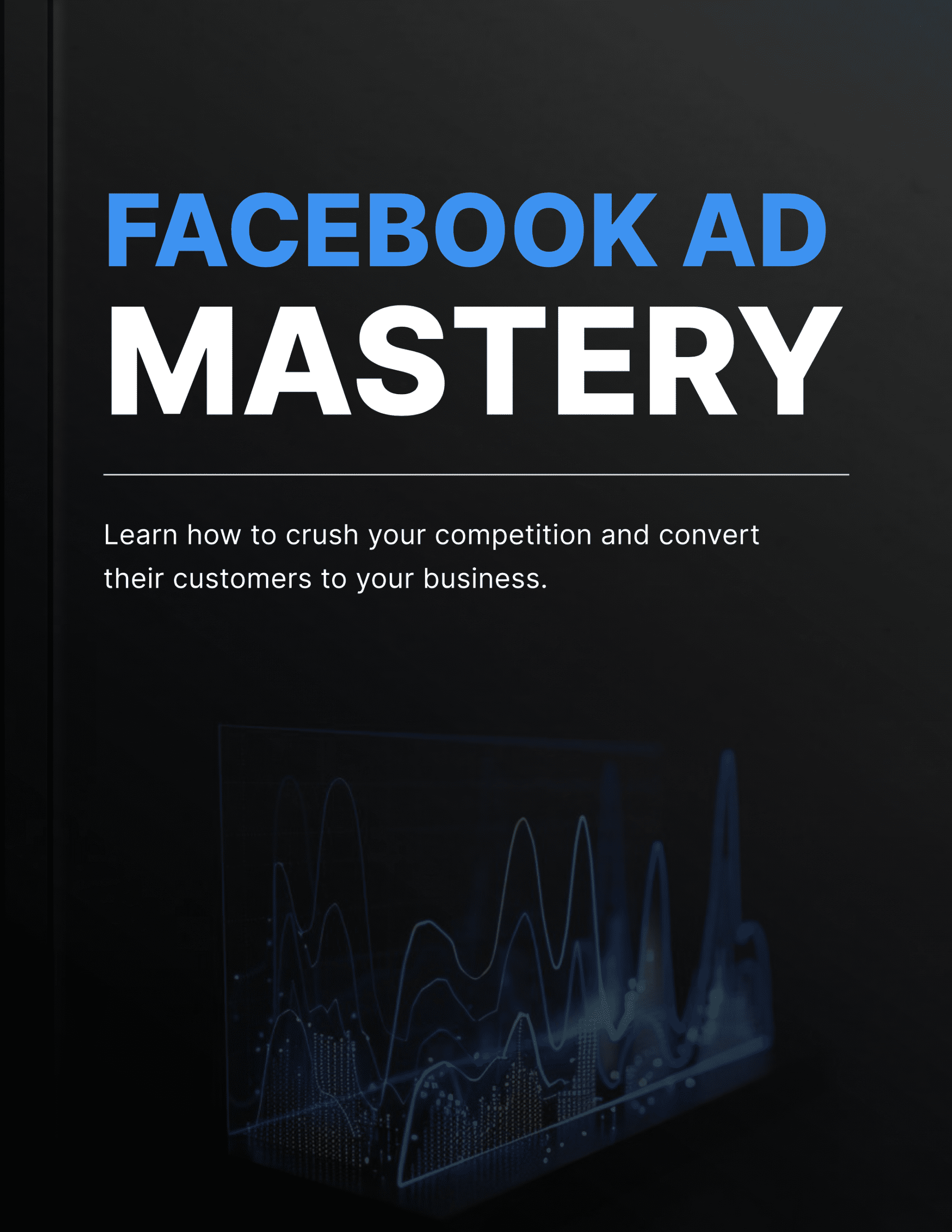 Facebook Ad Mastery - Book